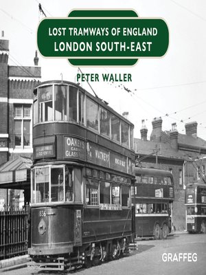 cover image of Lost Tramways of England: London South East